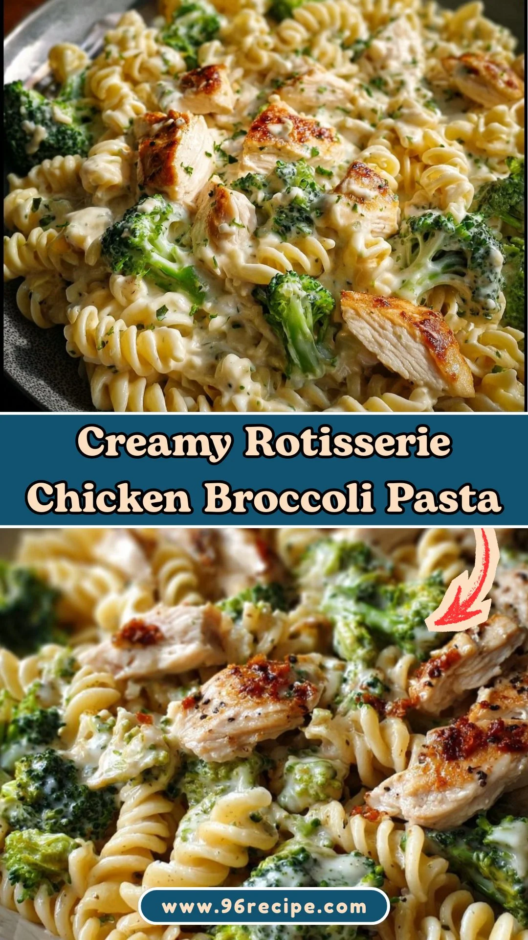 Creamy Rotisserie Chicken Broccoli Pasta