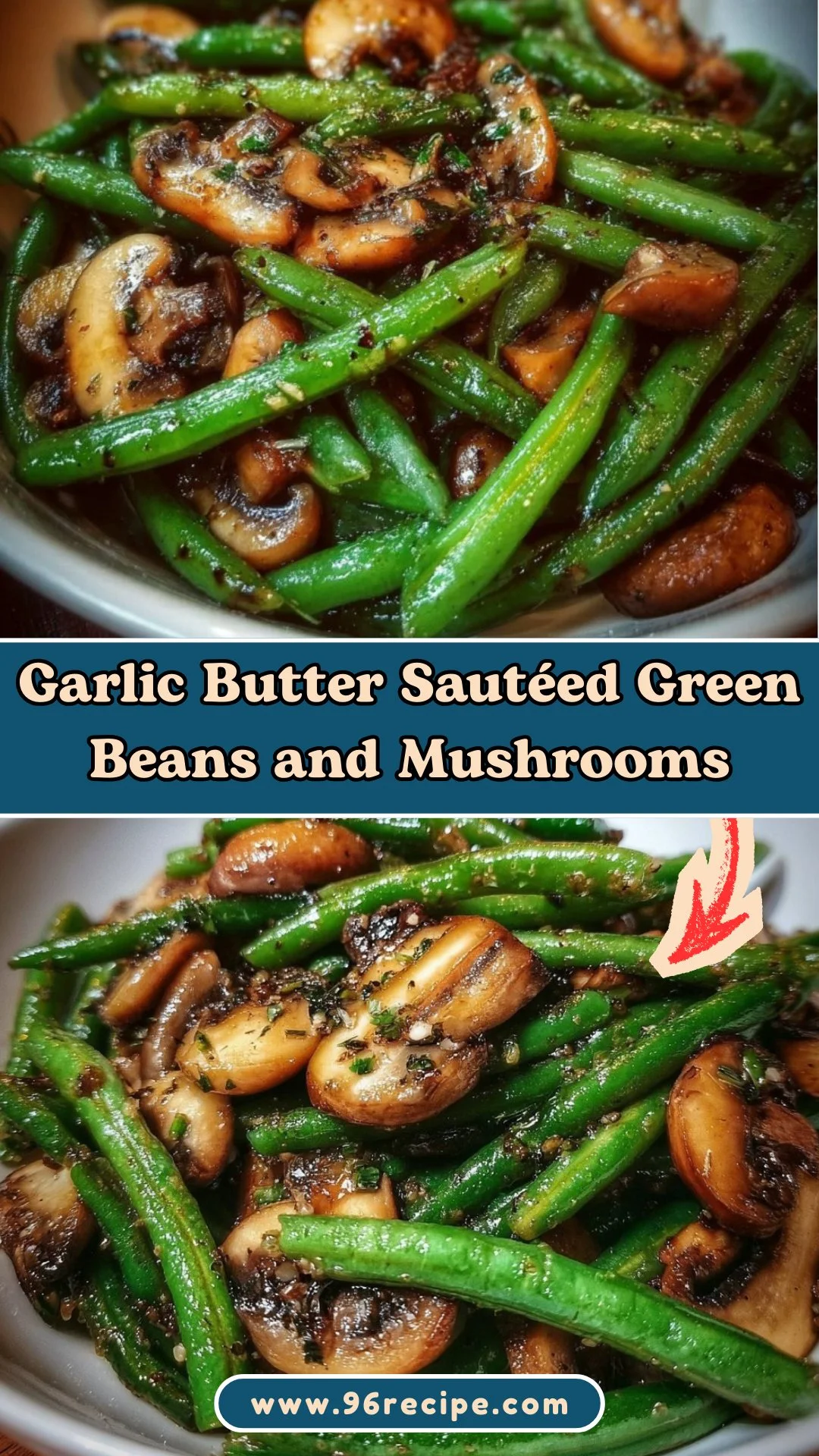 Garlic Butter Sautéed Green Beans and Mushrooms 2 Garlic Butter Sautéed Green Beans and Mushrooms
