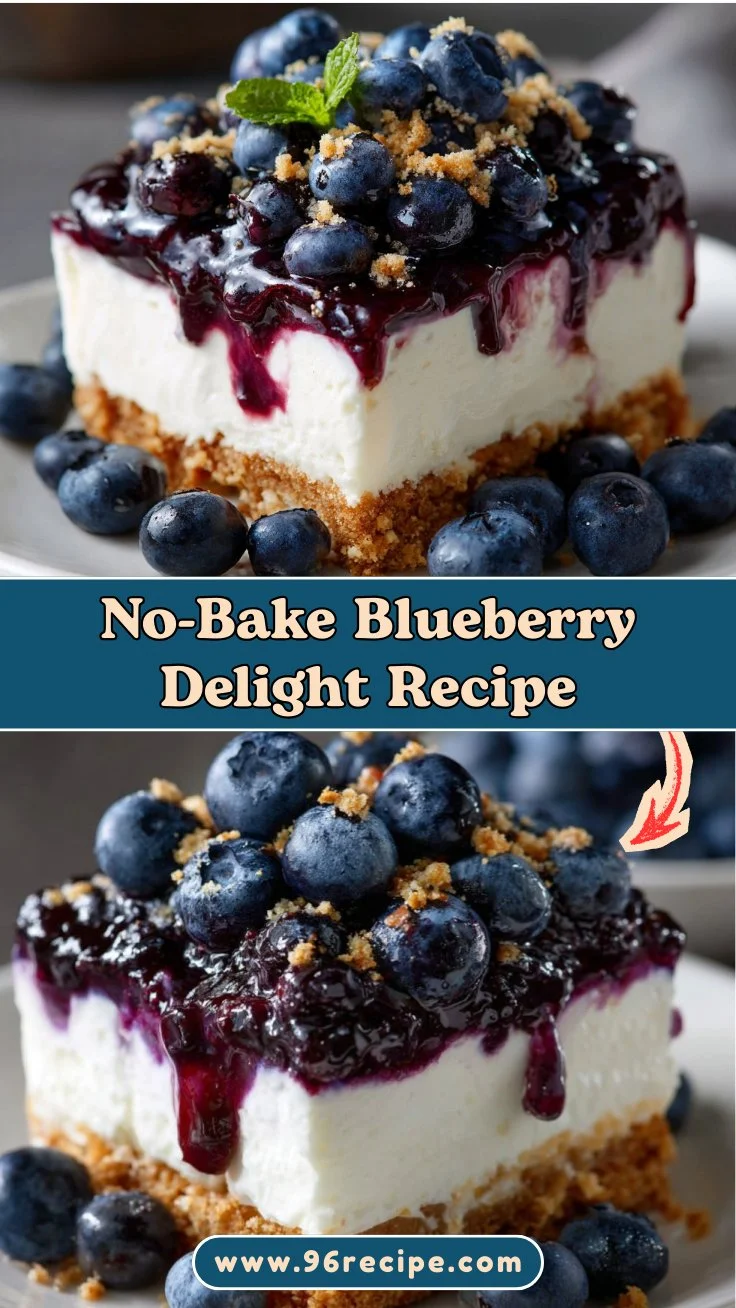 No-Bake Blueberry Delight Recipe You’ll Love This Summer